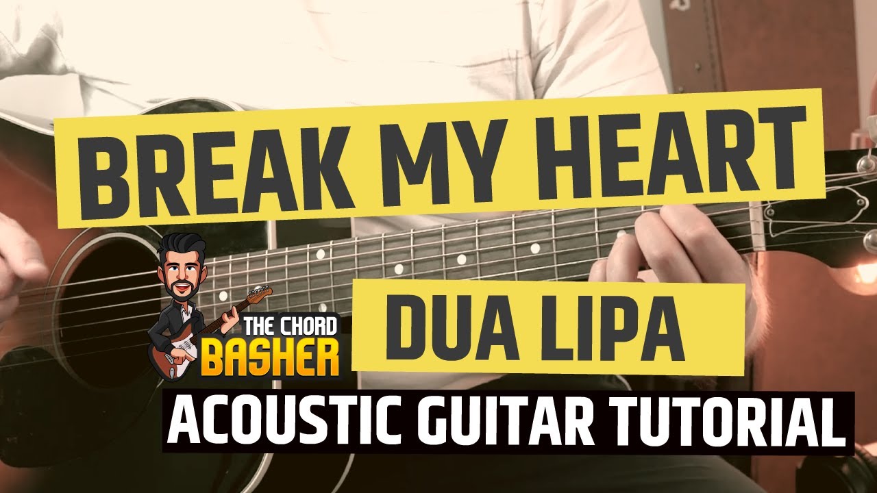 Break My Heart Dua Lipa Guitar Tutorial & Chords // How To Play