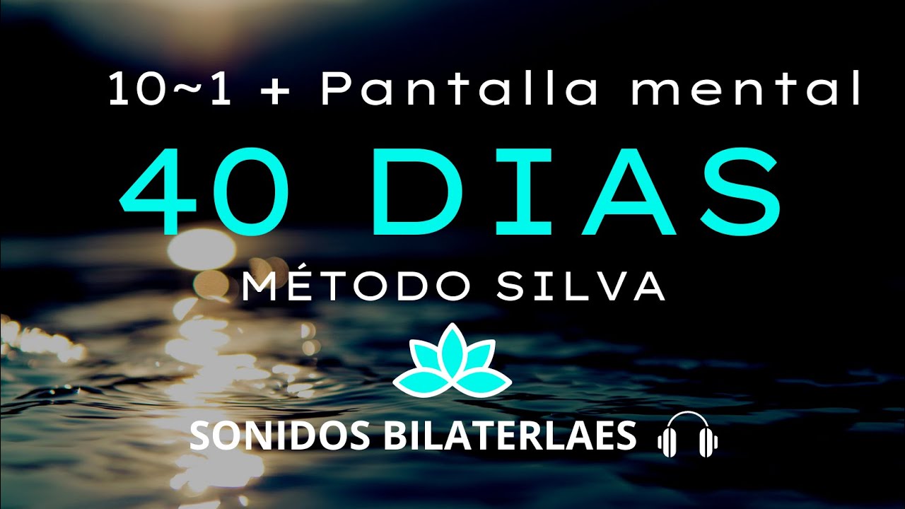 🌀Meditación 40 días | 10 al 1 + Pantalla Mental | Método Silva | Sonidos binaurales | Ondas alfa 🎧