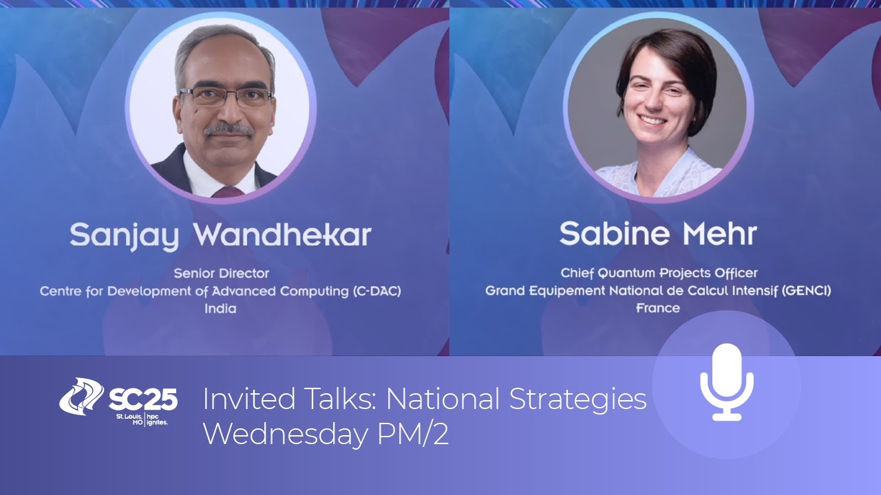 SC25 Invited Talks: National Strategies (Wednesday, 19 Nov 2025 - PM/2)