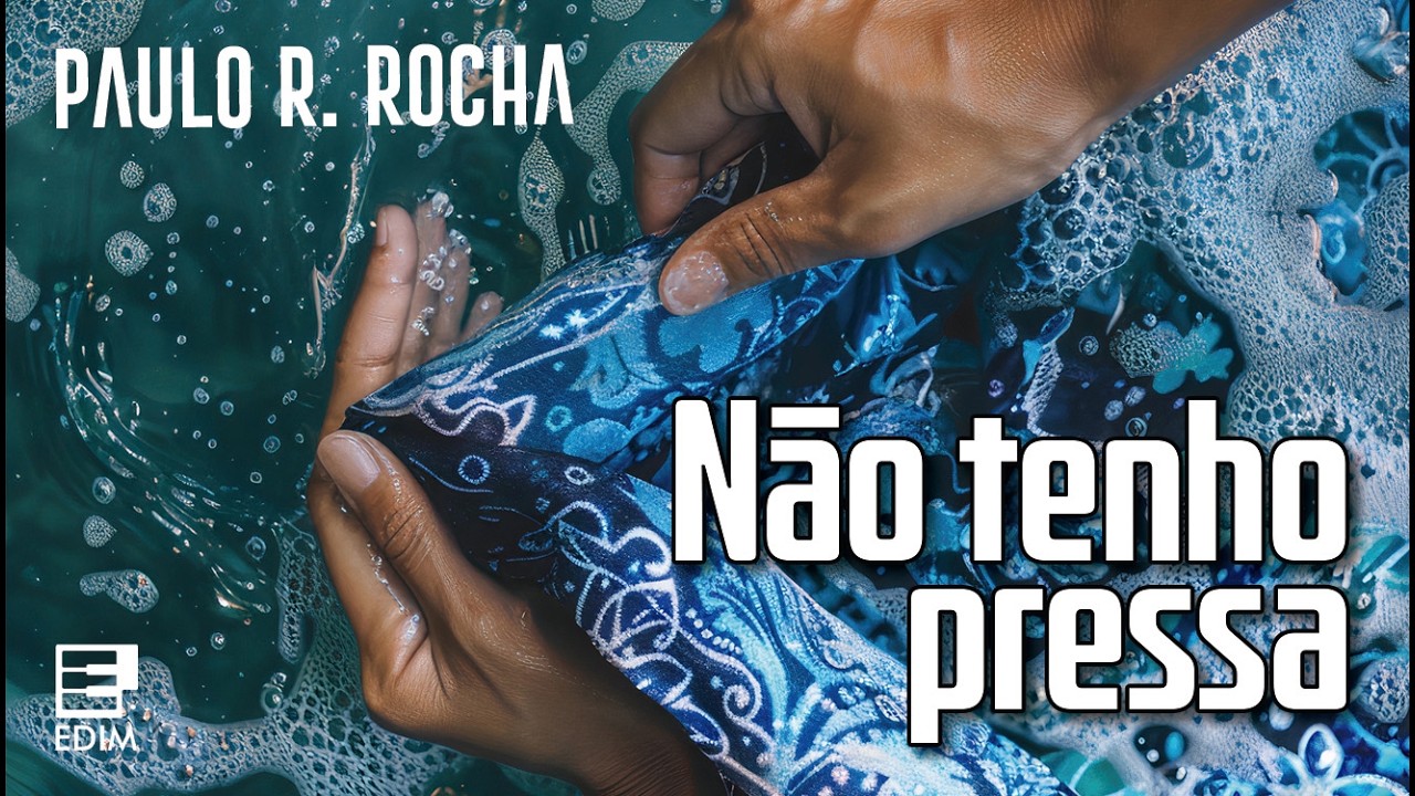 Não tenho pressa - Paulo Rocha