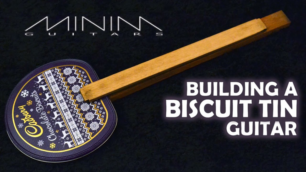 Building a Guitar from a Biscuit Tin - First Ever Guitar Build!