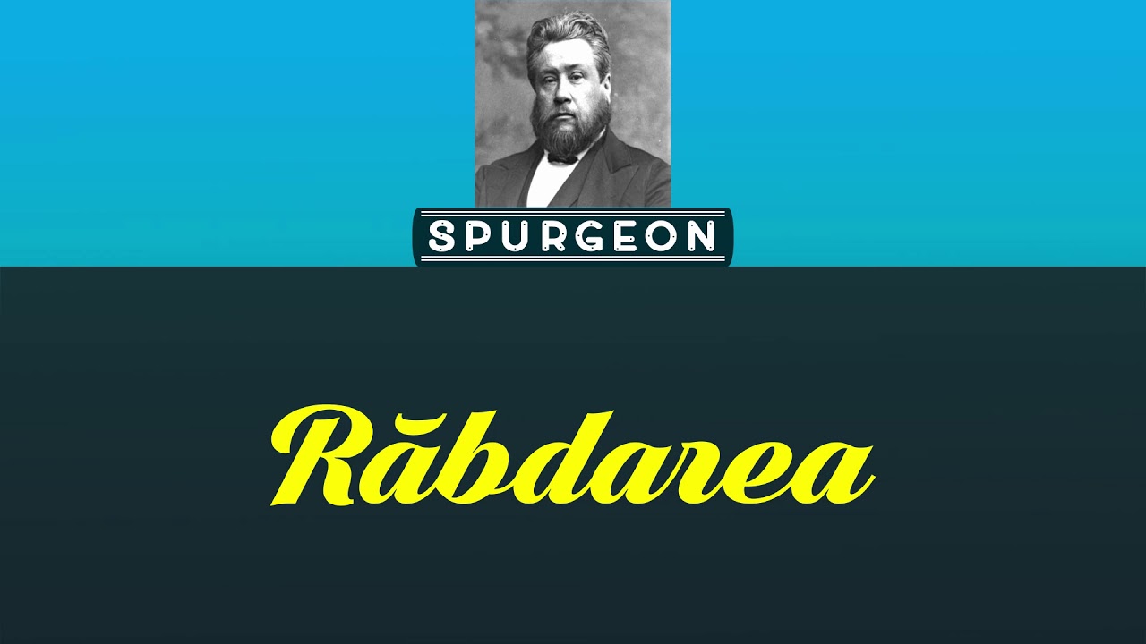 Spurgeon - RĂBDAREA