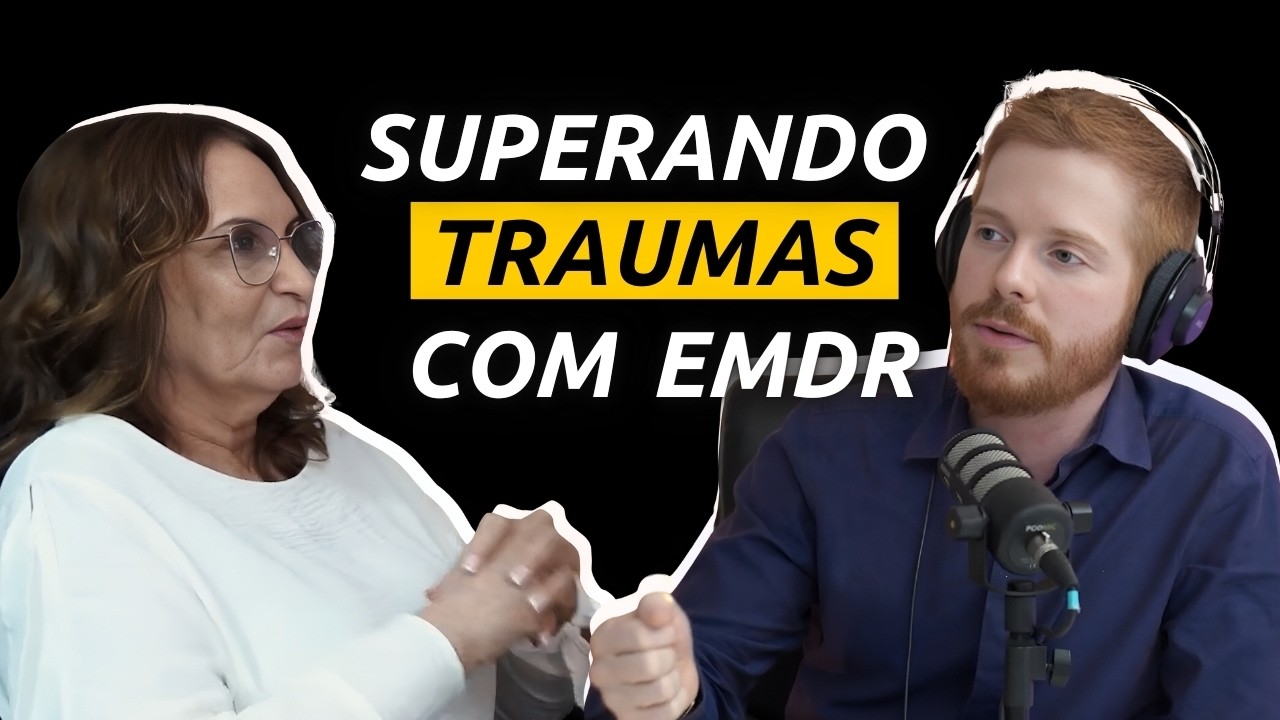 Como a EMDR Pode Ajudar a Superar Traumas e Melhorar a Saúde Mental