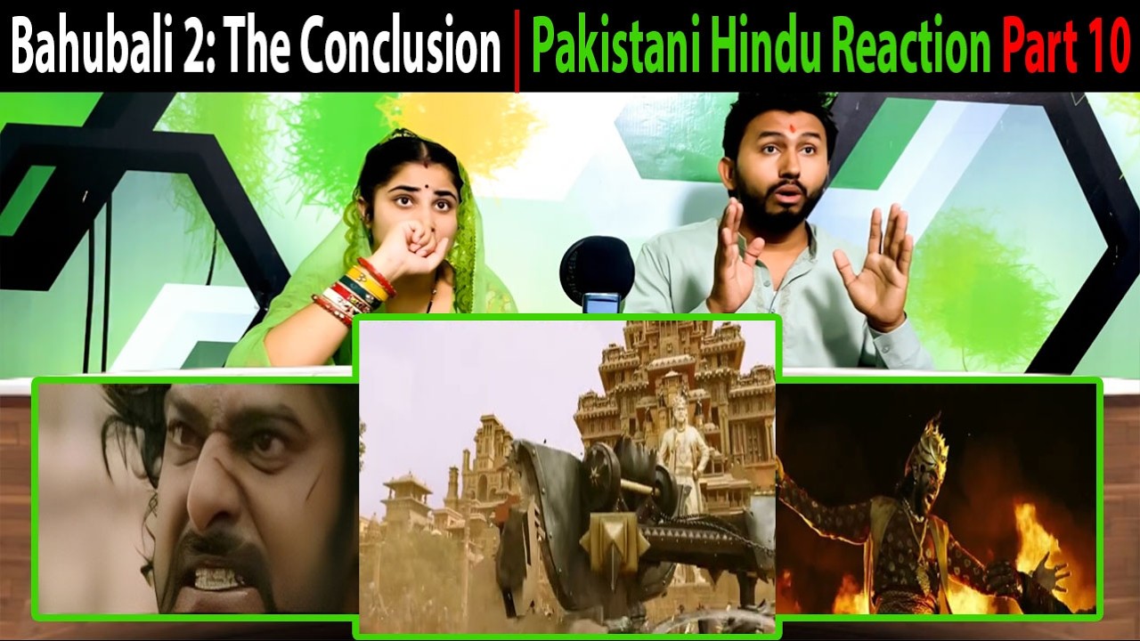 Bahubali 2: The Conclusion | South Movies Dubbed In Hindi | Pakistani Hindu Reaction Part 10