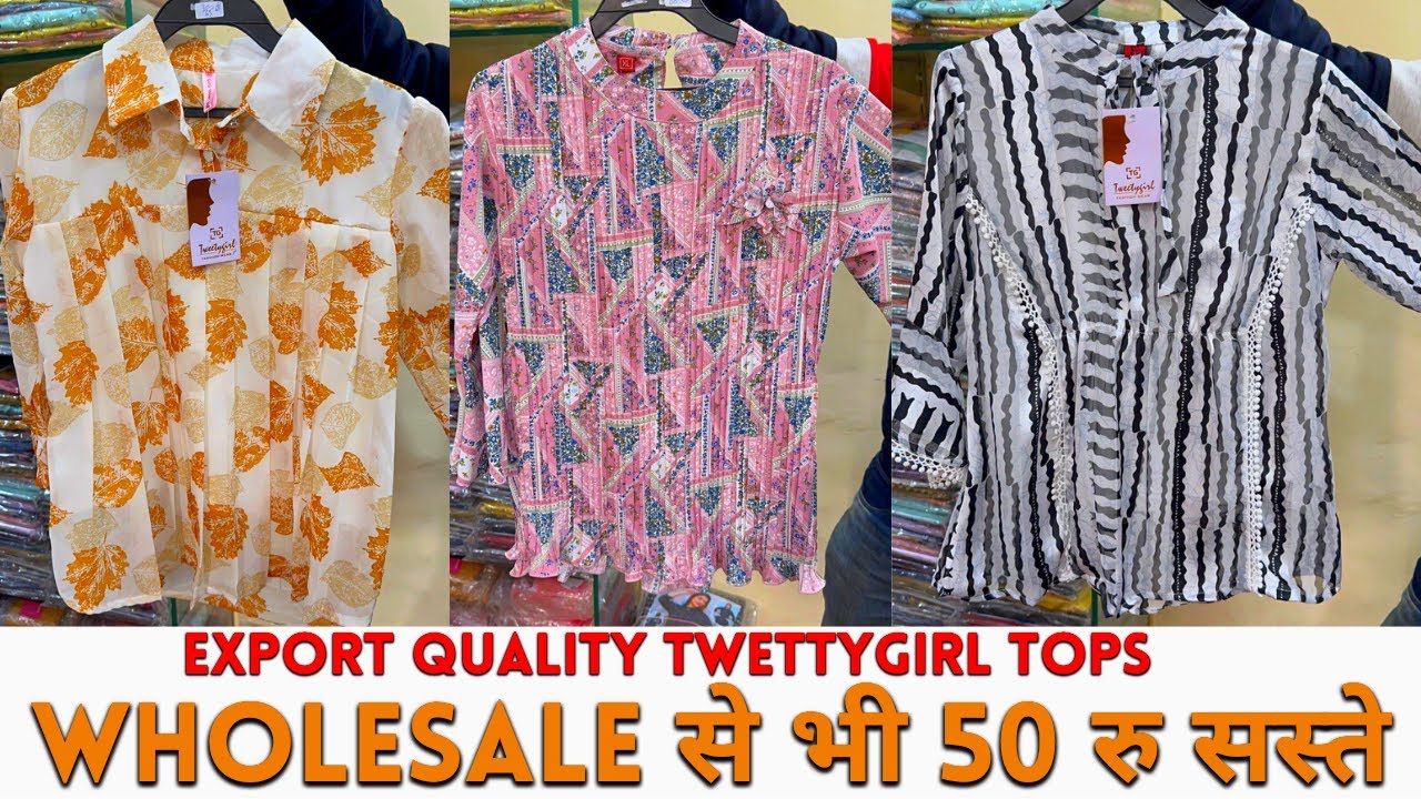 Wholesale से भी 50 रु सस्ते - Twettygirl TOPS Delhi Export Quality- Fabric quality A-Grade