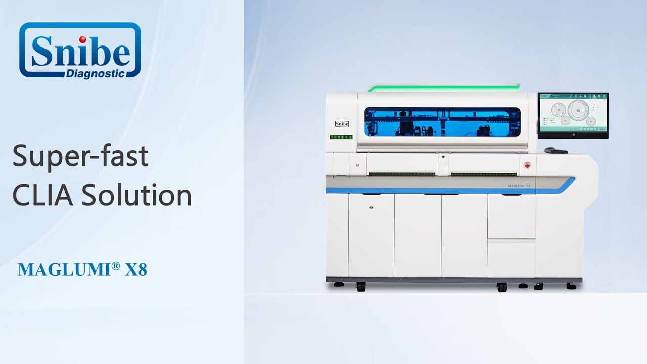 Snibe MAGLUMI X8 -- Super-fast CLIA Solution