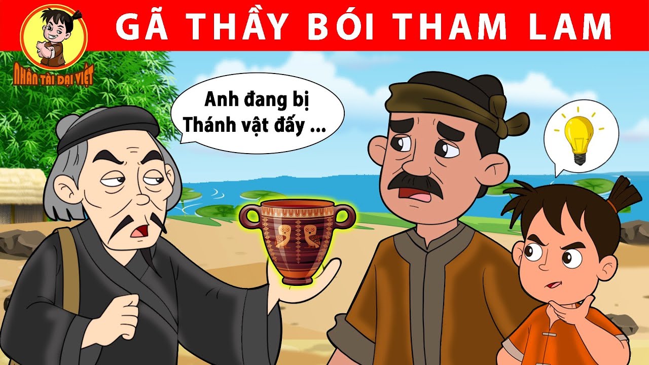 GÃ THẦY BÓI THAM LAM - Nhân Tài Đại Việt - Phim hoạt hình - Truyện Cổ Tích Việt Nam