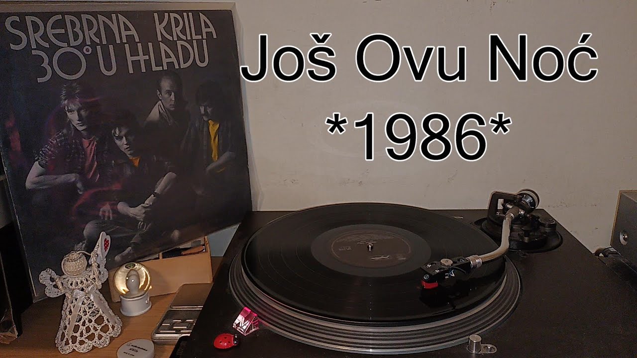 Srebrna Krila – Još Ovu Noć *1986* /// *vinyl rip*