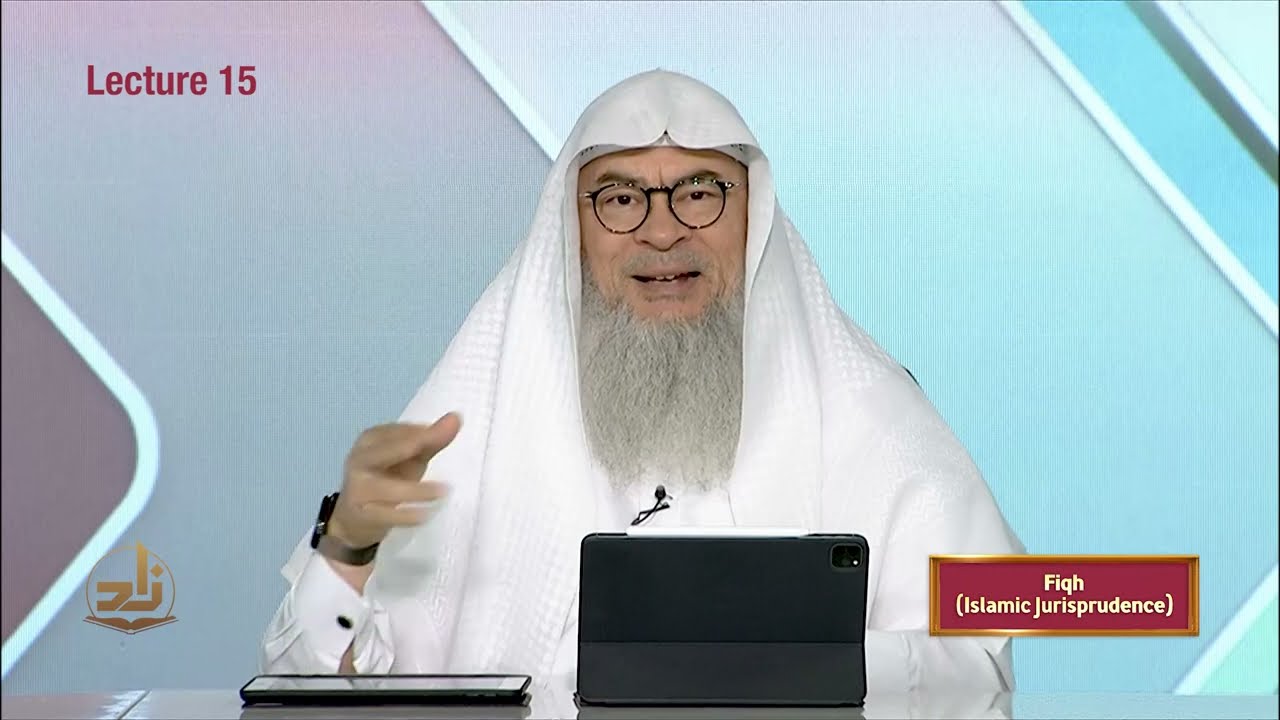 Fiqh - Semester 1 - Lecture 15 | Shaykh Assim Al-Hakeem | Zad Academy English