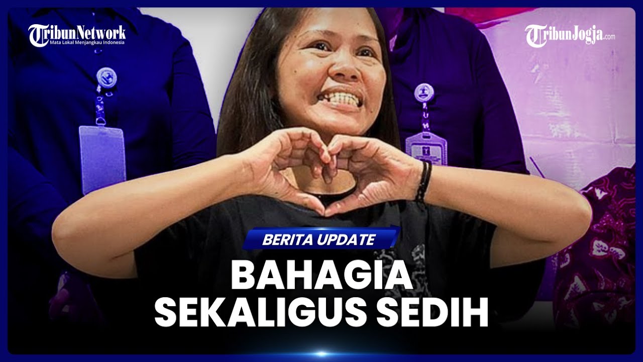 TERPIDANA MATI MARY JANE RESMI DIPULANGKAN KE FILIPINA