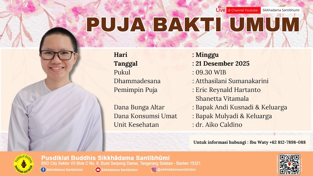 PUJA BAKTI UMUM | MINGGU, 21 DESEMBER 2025 | DHAMMADESANA : ATTHASILANI SUMANAKARINI