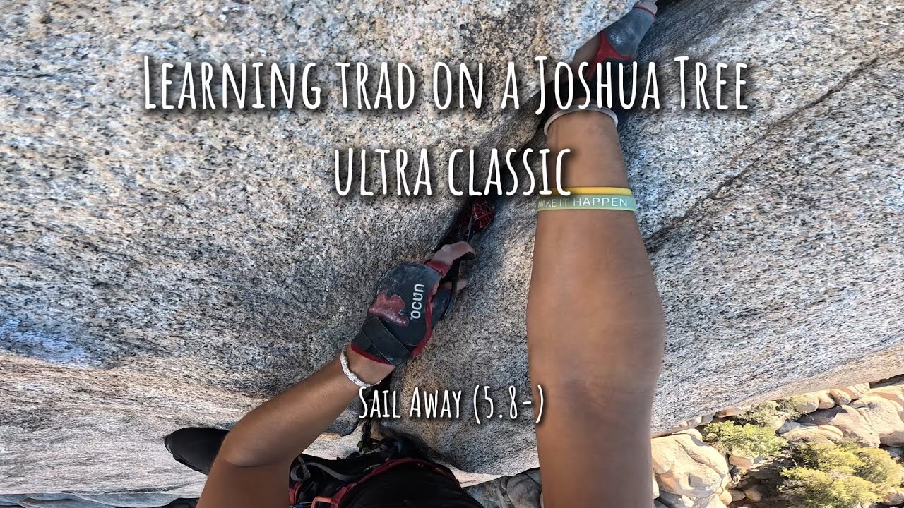 Learning Trad on a Joshua Tree Classic | Sail Away (5.8-) Raw GoPro POV