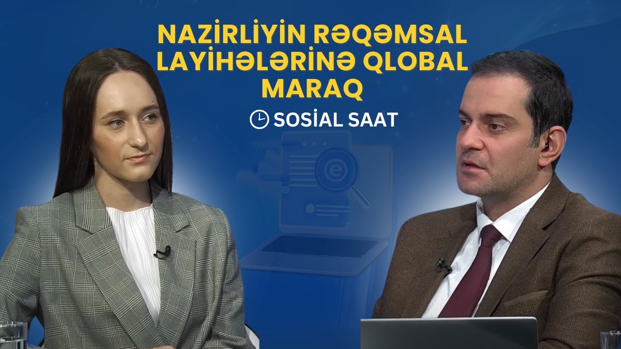 Nazirliyin rəqəmsal layihələrinə qlobal maraq | Sosial saat -17.03.2025