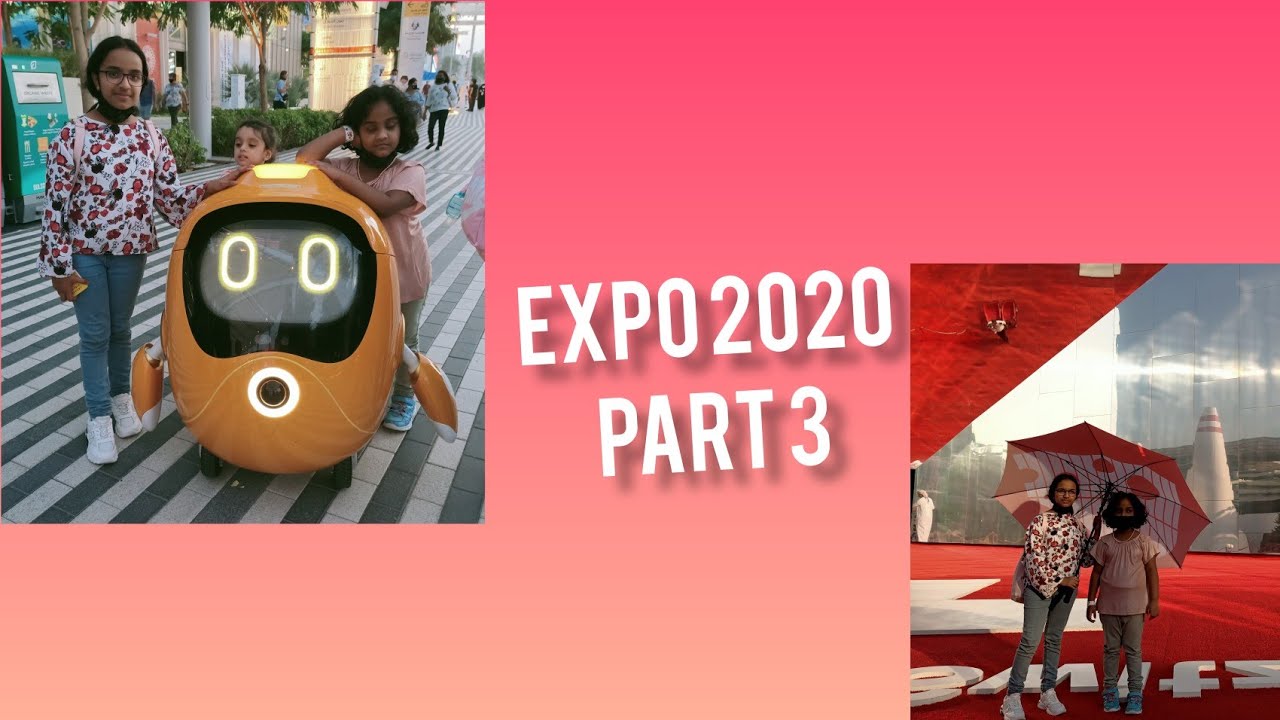 SAUDI ARABIA , SWITZERLAND , CHINA PAVILLIONS  / EXPO 2020 / PART 3 / FIDHA AND NIDHA | FUN TIME