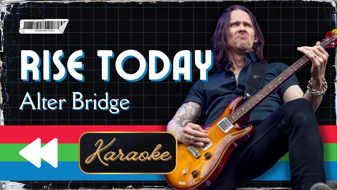 Alter Bridge - Rise Today (Karaoke)