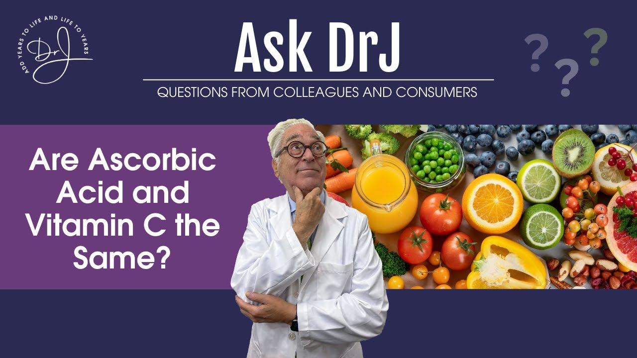 Are Ascorbic Acid and Vitamin C the Same?