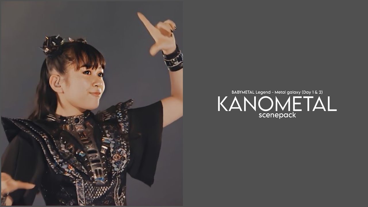 KANOMETAL : BABYMETAL Legend - Metal Galaxy Day 1 & 2 (clips for editing) 