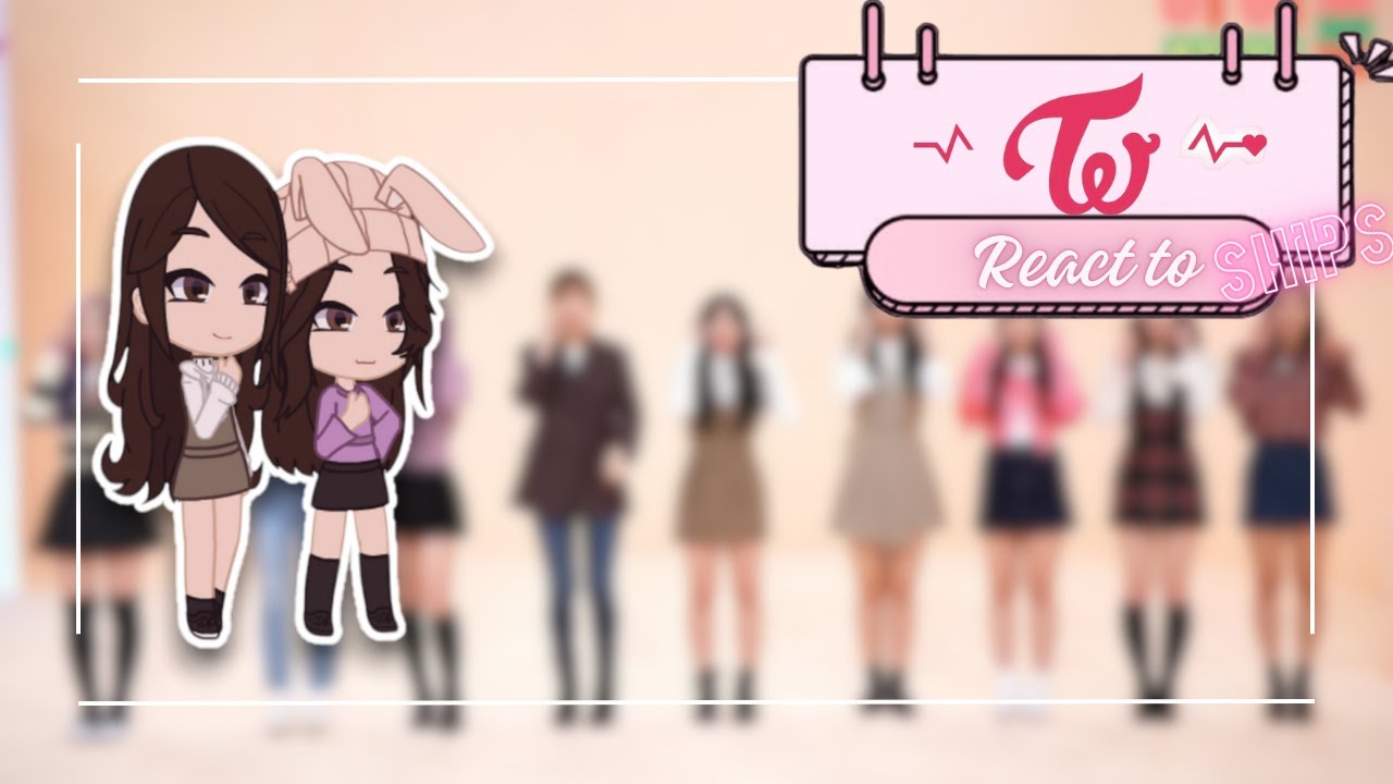 Twice react to Ships || Gacha Club K-pop || #46