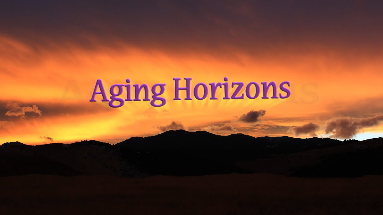 Aging Horizons 