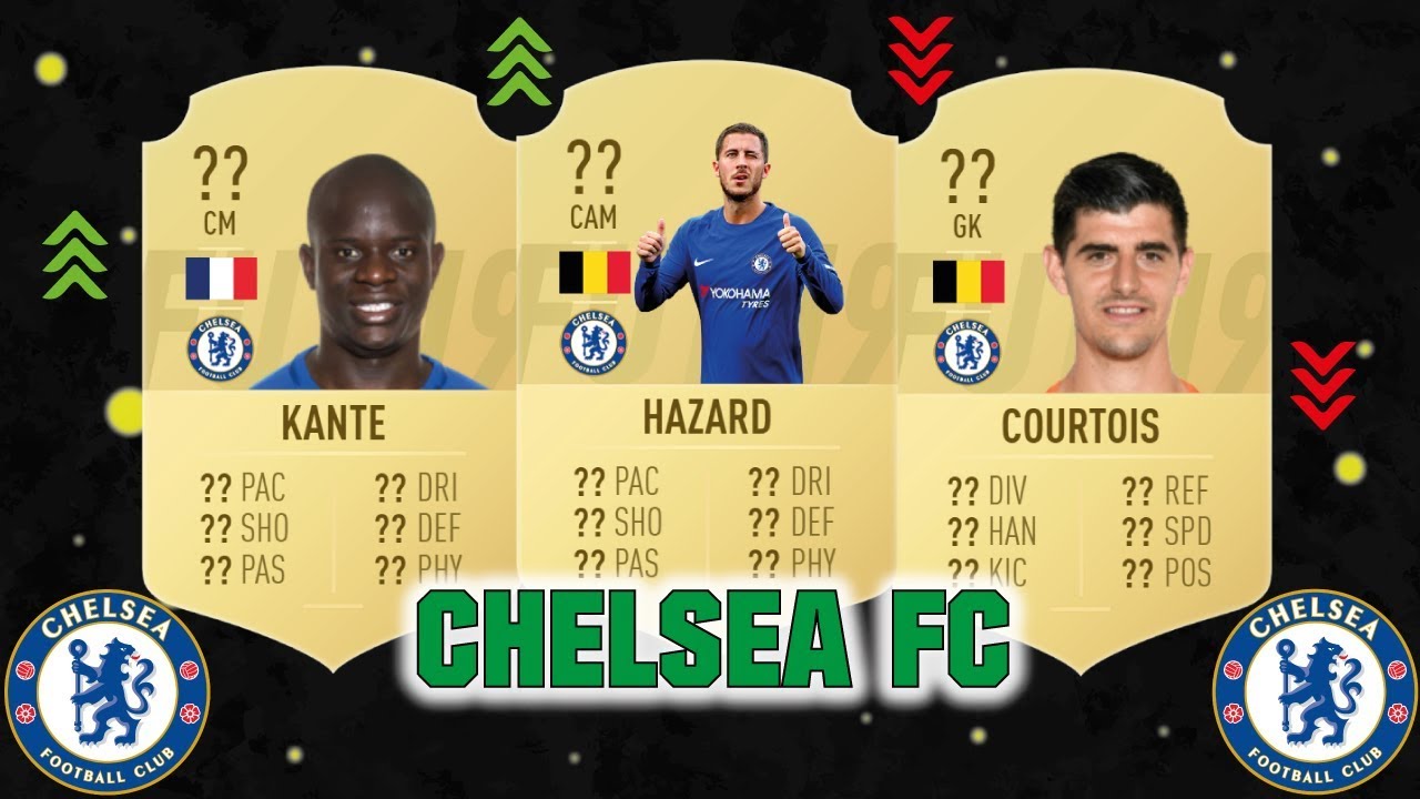 FIFA 19 | CHELSEA FC PLAYER RATINGS 😳💯| FT. HAZARD, KANTE, COURTOIS... etc
