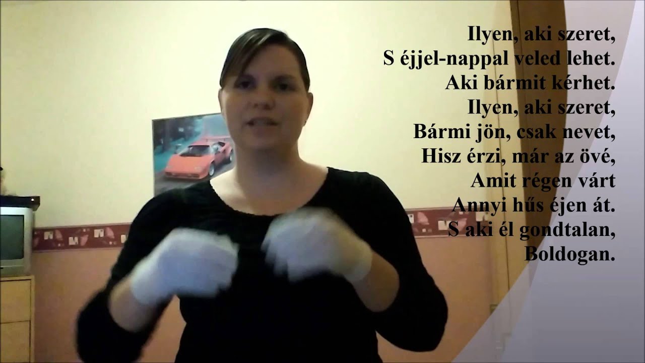 Auth Csilla - Ilyen aki szeret (magyar jelnyelven)