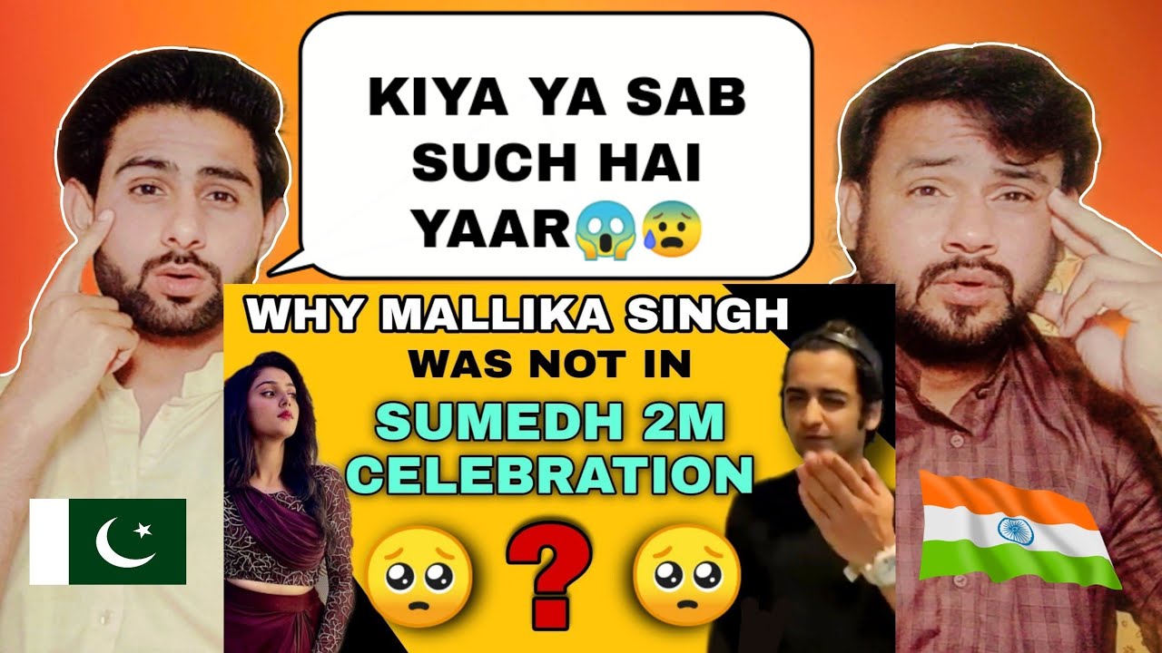 Why mallika singh was not in sumedh mudgalkar 2 million celebration | Pakistani Reaction | ZabiBalaj