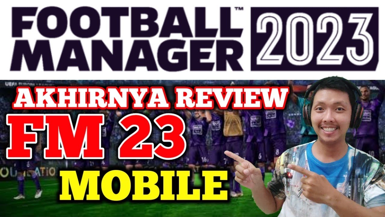 Review Football Manager 2023 Mobile