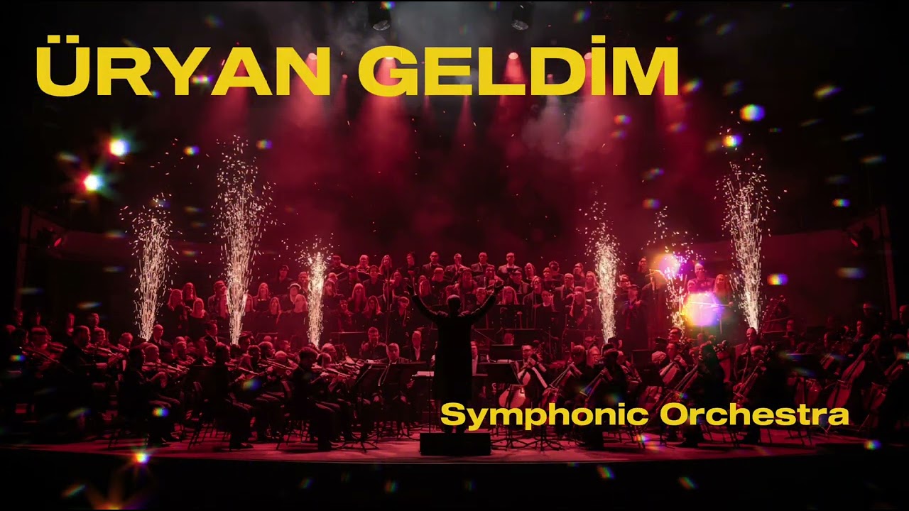 Üryan Geldim (Symphonic Orchestra Cover)