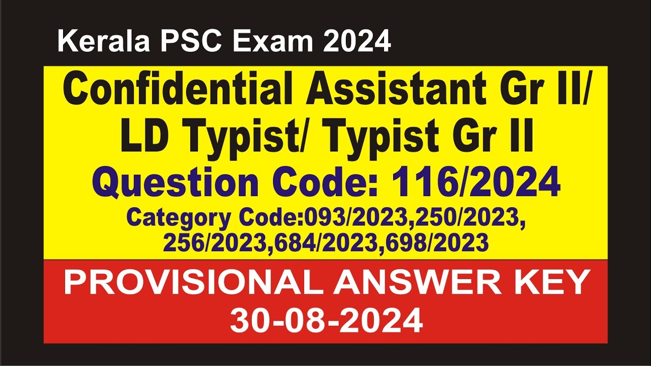 Confidential Assistant Gr II/LD Typist/ Typist Gr II Provisional Answer Key 30-08-2024 | 116/2024