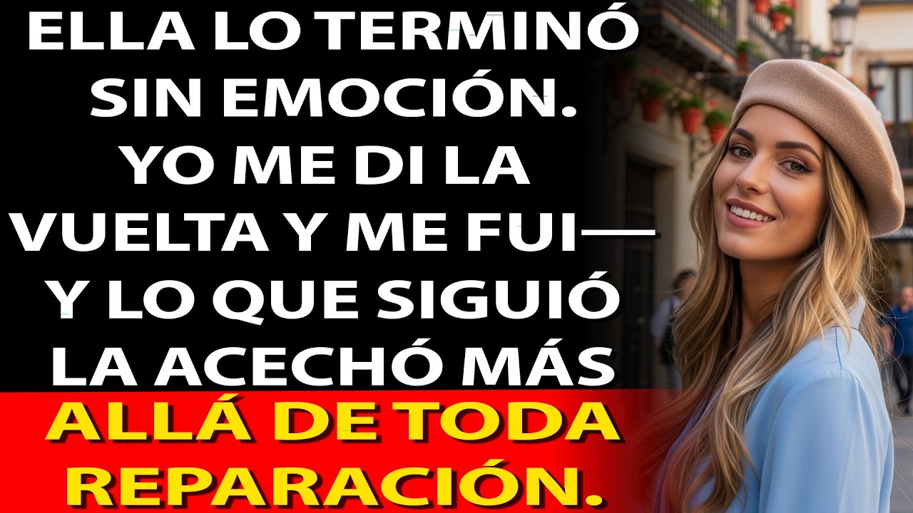 💔 Ella lo terminó sin emoción.🚶Me di la vuelta y me fui — y lo que siguió la persiguió sin remedio.
