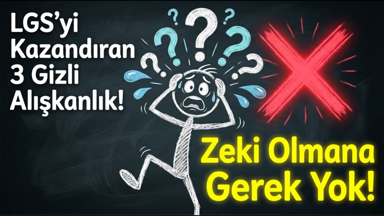 LGS’yi Kazandıran 3 Gizli Alışkanlık