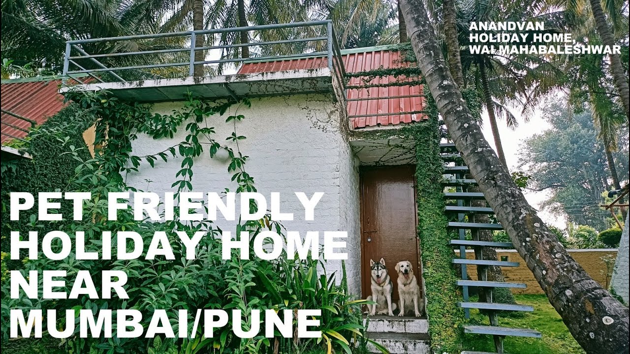 Pet friendly Holiday Home | Anandvan Resort | Wai Mahabaleshwar