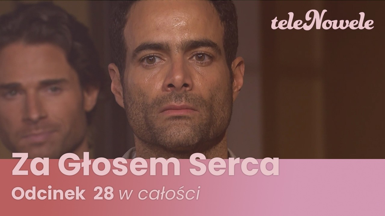 Za Głosem Serca | Odcinek 28 | Cały Odcinek