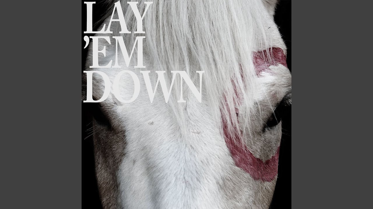 Lay 'Em Down