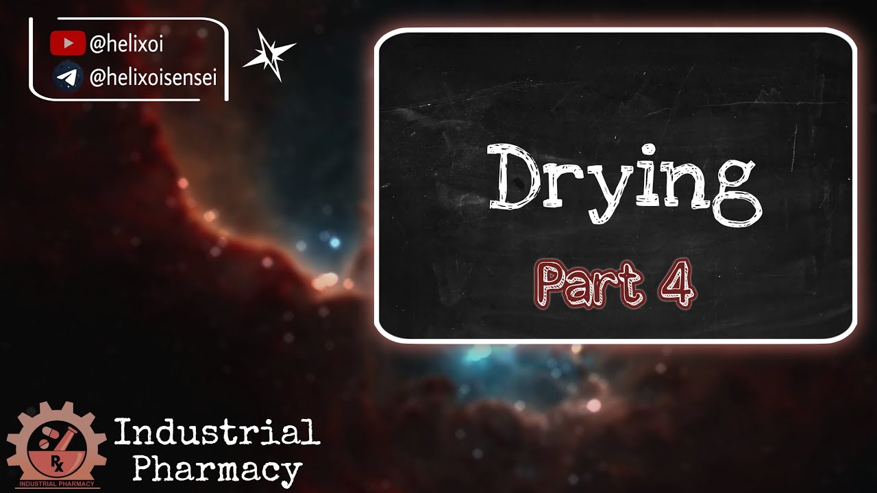 Lect. 3 P4 (Drying) 𝐈𝐧𝐝𝐮𝐬𝐭𝐫𝐢𝐚𝐥 𝐏𝐡𝐚𝐫𝐦𝐚𝐜𝐲 𝐈 البارت الرابع
