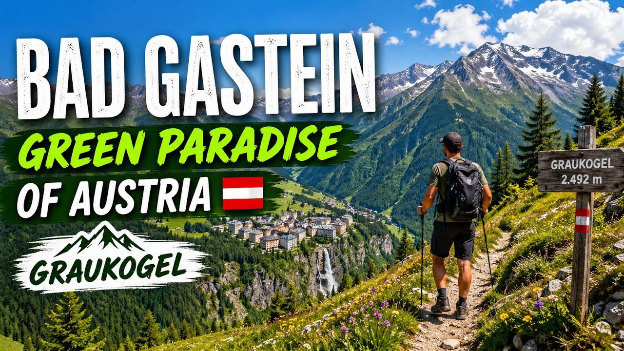 BAD GASTEIN - Green Paradise of Austria (Graukogel)