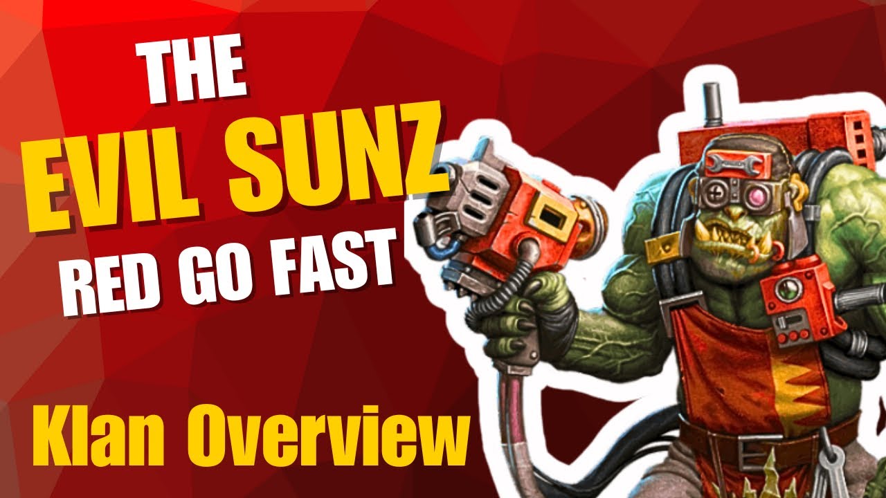 Evil Sunz &ndash; The Fastest, Loudest, Craziest Orks in Warhammer 40k