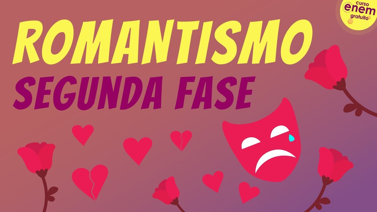 ROMANTISMO: SEGUNDA FASE | Resumo de Literatura para o Enem