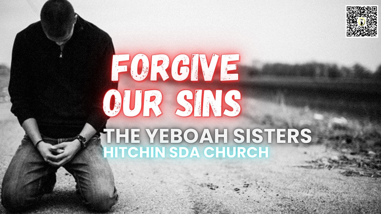 Forgive Our Sins || The Yeboah Sisters || Special Item #100 || @HitchinSDAChurch