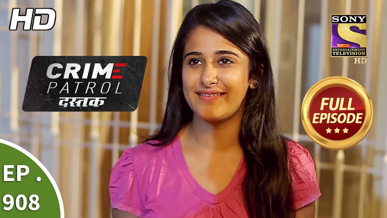 Crime Patrol Dastak - Ep 908 - Full Episode - 15th November, 2018