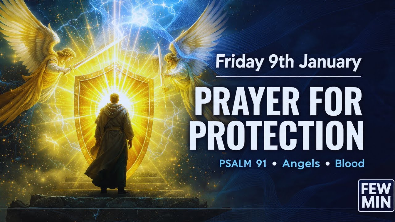 Friday 9th January - PRAYER FOR PROTECTION | psalm 91 | Jesus Answers Daily