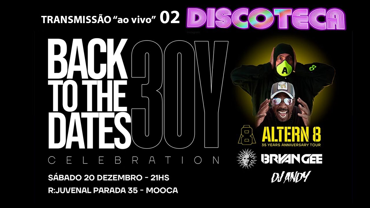 Festa Back to the Dates 02 DJ Andy - Altern8 - Bryan Gee nas Aventuras Musicais da Discoteca no YT