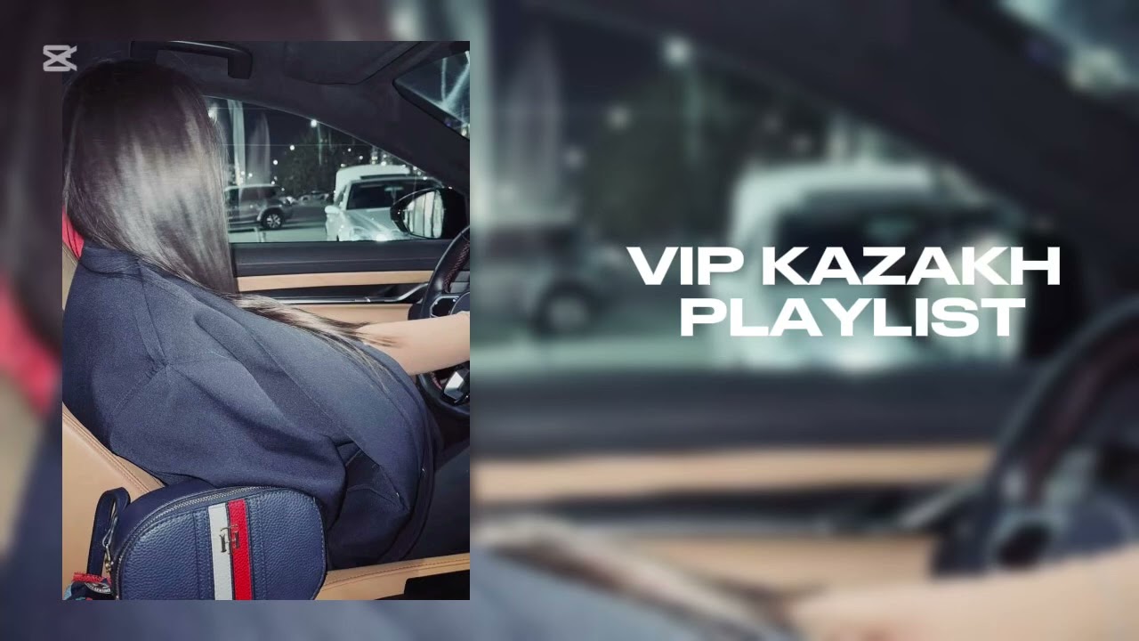 Вип казакские песни 🤍 | VIP KAZAKH PLAYLIST ✨❤️‍🔥