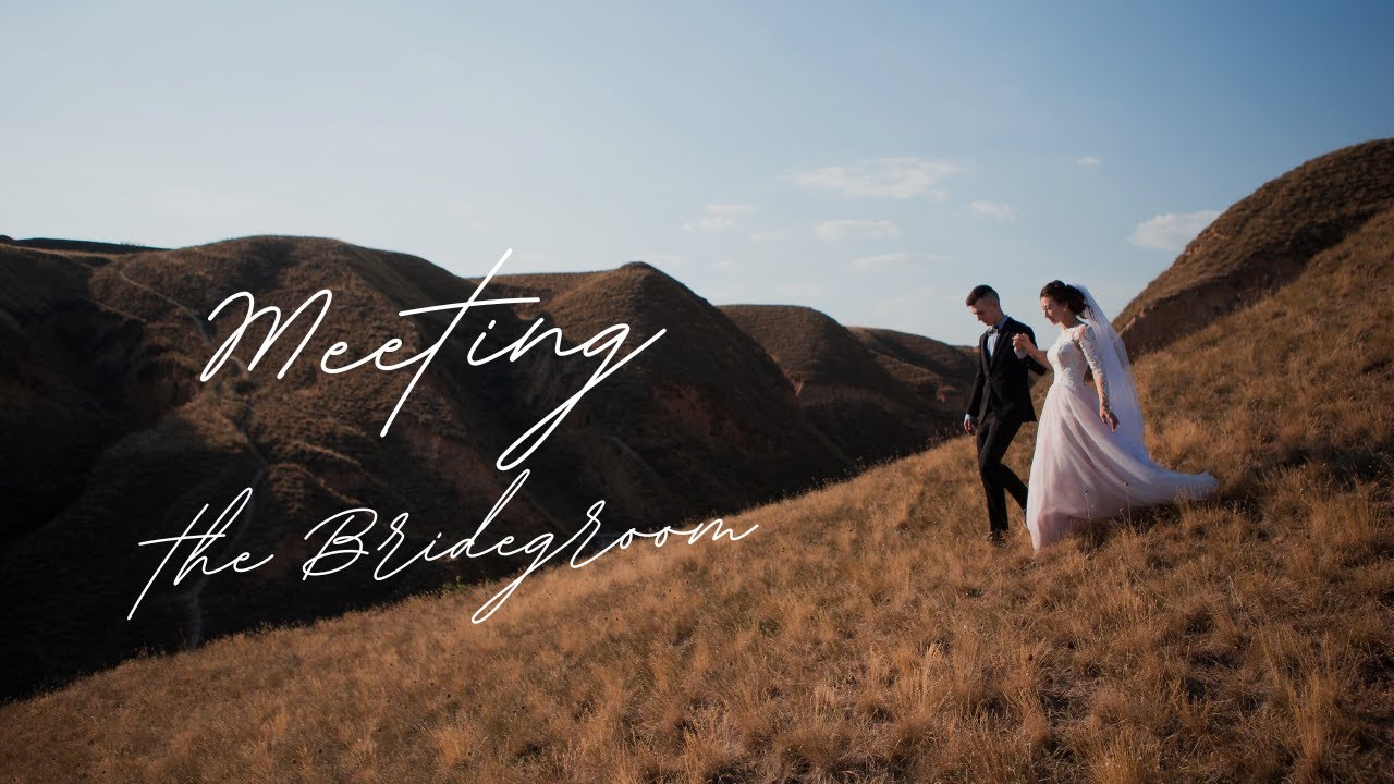 Meeting the Bridegroom