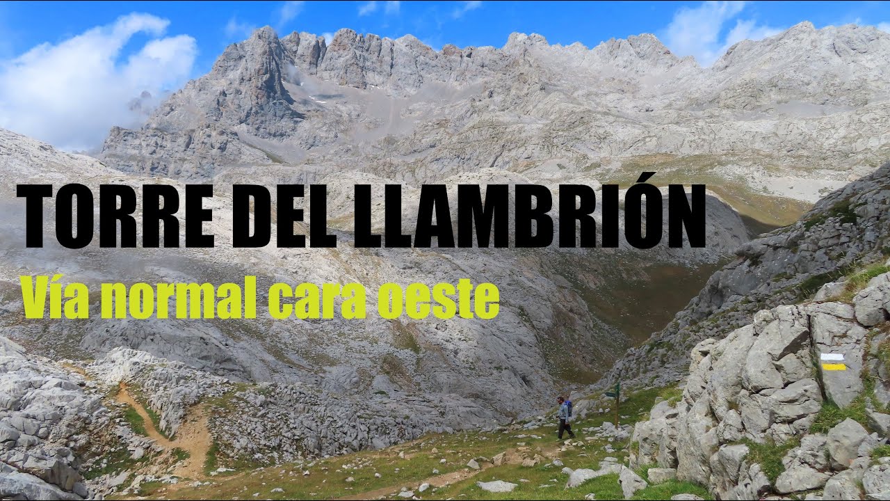 TORRE DEL LLAMBRIÓN VÍA NORMAL CARA OESTE O DE LAS MARCAS AMARILLAS | PICOS DE EUROPA-LEÓN