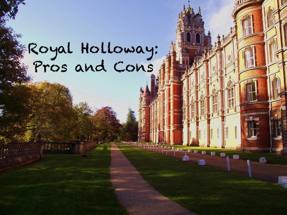 Review of ROYAL HOLLOWAY: the Pros and Cons
