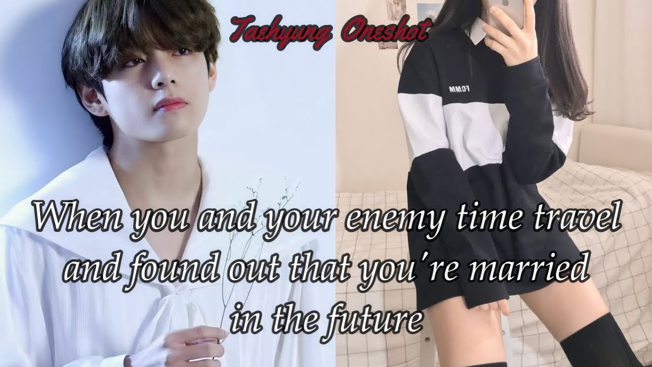 (Requested) When You and your Enemy time travel and found out that you're Married in future
