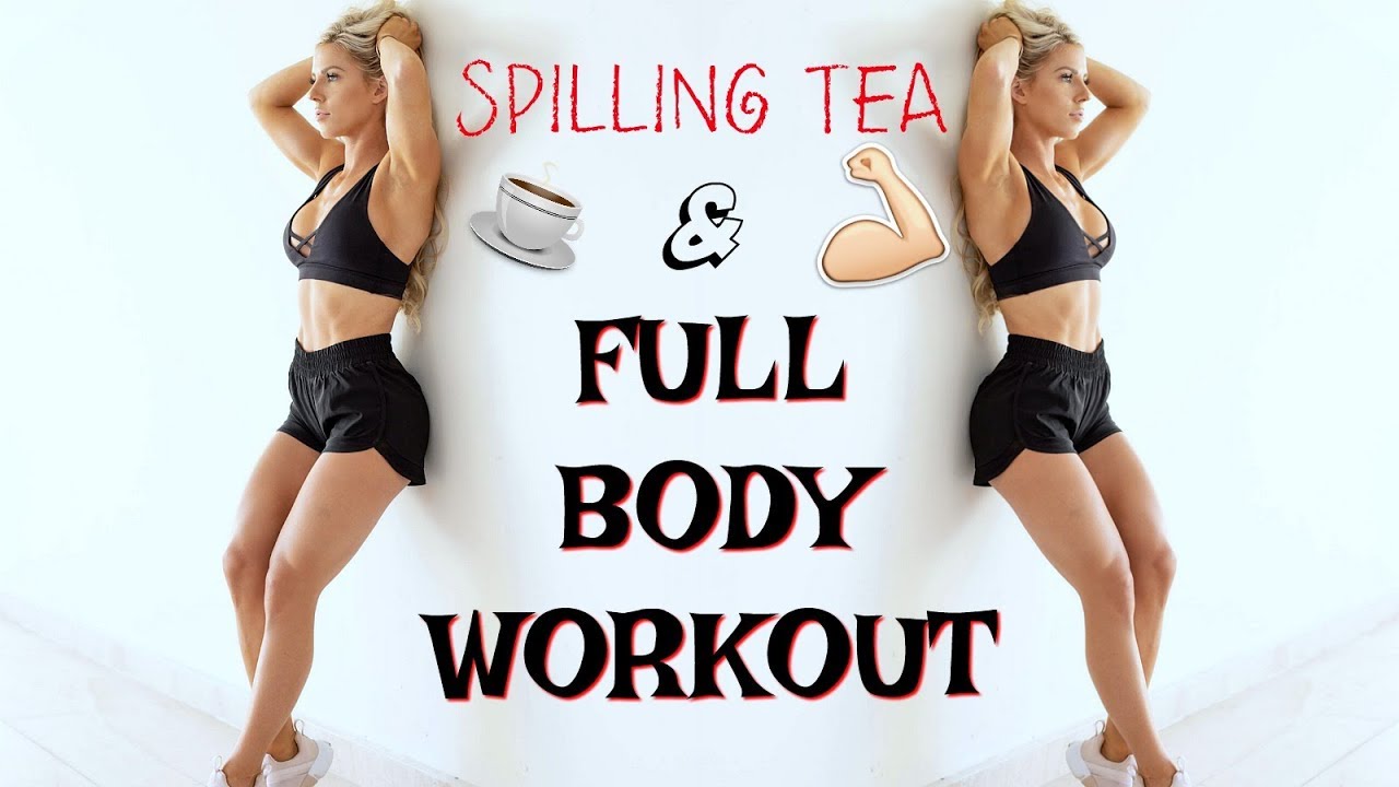 FULL BODY WORKOUT | Spilling Tea & Struggles