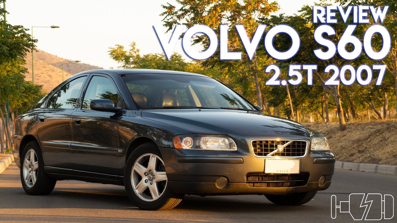 Volvo S60 2.5T 2007 - Un Automóvil Sorprendente Que Sigue Muy Vigente.