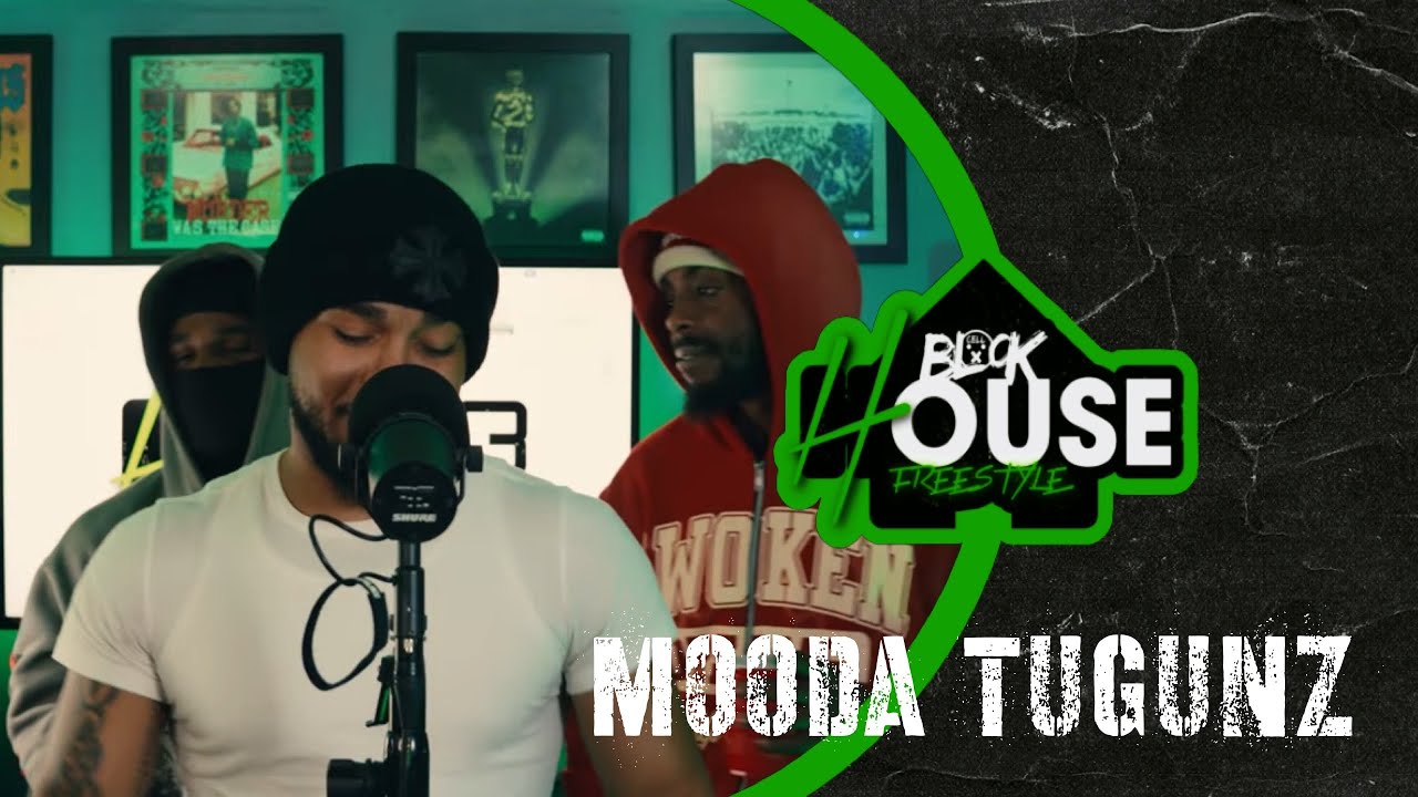 The Mooda Tugunz “BlockHouse” Freestyle